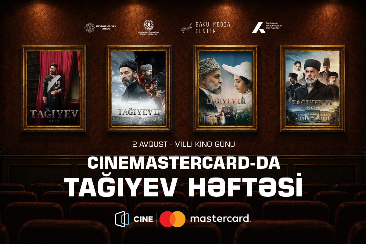 Неделя фильмов "Тагиев" пройдёт в CineMastercard ко Дню национального кино Азербайджана