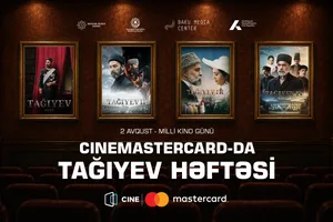 Неделя фильмов "Тагиев" пройдёт в CineMastercard ко Дню национального кино Азербайджана
