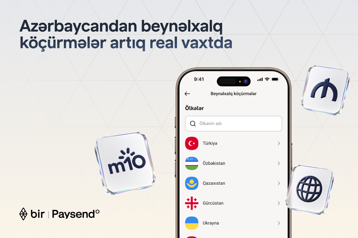 Bir в партнерстве с Paysend запускает международные переводы в реальном времени в Азербайджане
