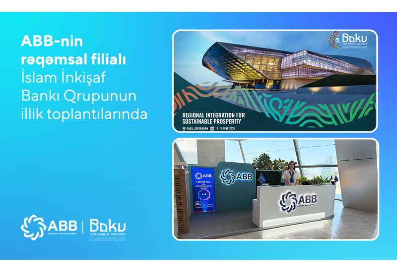 ABB İslam İnkişaf Bankı Qrupunun illik toplantılarında rəqəmsal filialı ilə təmsil olunur