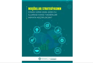 Məşğulluq Strategiyasının icrası üzrə 2026–2030-cu illərdə hansı tədbirlər həyata keçiriləcək?
