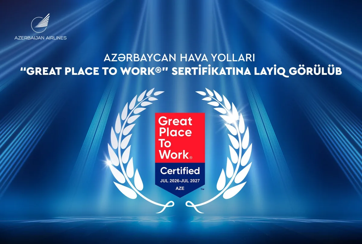 Azerbaijan Airlines впервые получил международный сертификат Great Place to Work®