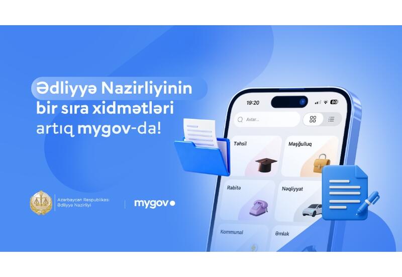 Ədliyyə Nazirliyinin bir sıra xidmətləri artıq “mygov” platformasında!